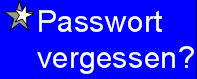 Klicken Sie hier um Ihr Passwort anzufordern